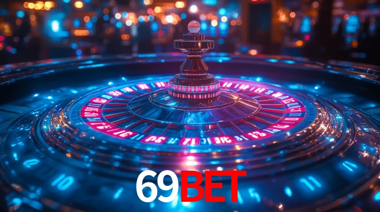 Explore as vantagens do 69BET: serviço profissional e confiabilidade